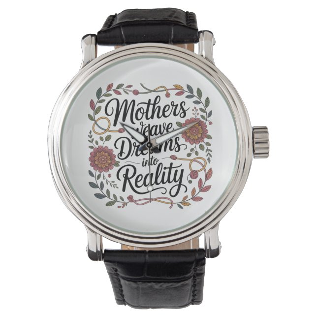 Mothers Weave Dreams Into Reality Watch (Front)