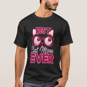 Motheru2019s Day Best Cat Mum Ever Glasses Meme Qu T-Shirt