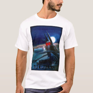 mothman, GIVE YOUR BLOOD TO MOTHMAN T-Shirt