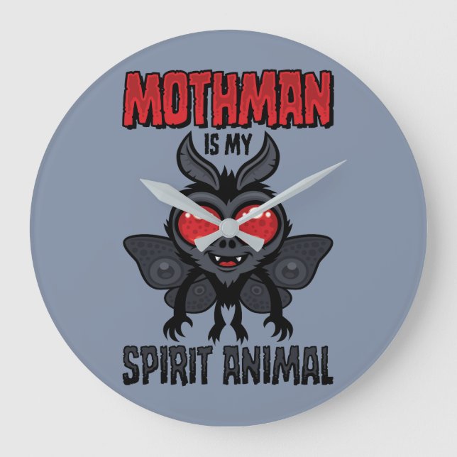 Mothman Is My Spirit Animal Large Clock (Front)