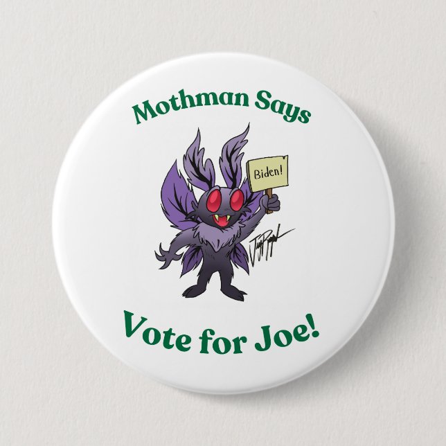 Mothman Says Vote for Joe 7.5 Cm Round Badge (Front)