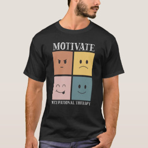 Motivate Occupational Therapy Assistant OT Squad   T-Shirt