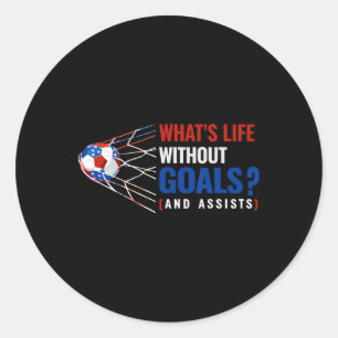 Motivate Womens Patriotic Whats Life Without Goals Classic Round Sticker