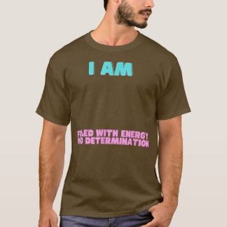 Motivation Affirmations Sayings Men Women Kids  T-Shirt