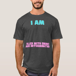 Motivation Affirmations Sayings Men Women Kids T-Shirt