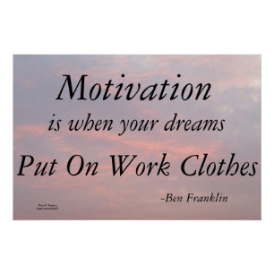 MOTIVATION-BEN FRANKLIN  POSTER
