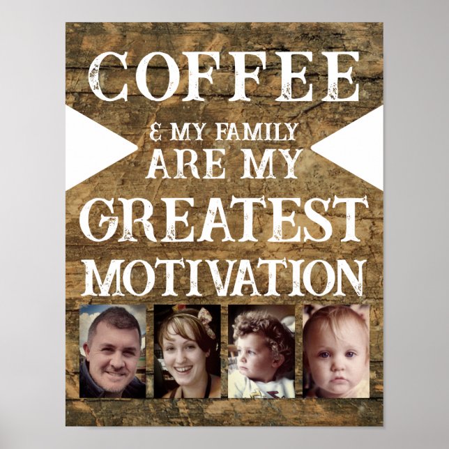 Motivation coffee family 4 photo brown white poster (Front)