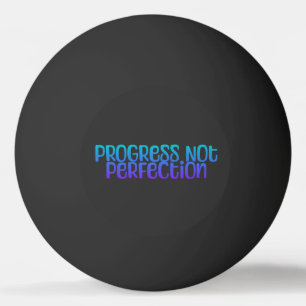 Motivation Colorful Progress Not Perfection Ping Pong Ball