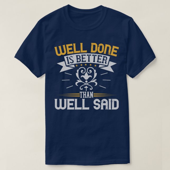 Motivation Doing Is Better Than Saying T-Shirt (Design Front)