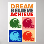 Motivation Dream Believe Achieve Football Pop Art Poster<br><div class="desc">Motivational quotes art posters and prints - Dream,  Believe,  Achieve - It Always Seems Impossible Until It Is Done</div>