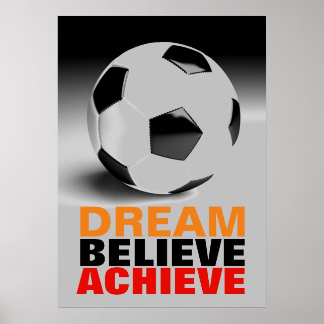 Motivation Dream Believe Achieve Football Soccer Poster (Front)