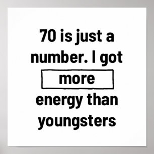motivation energetic 70 years old quote sayings. poster
