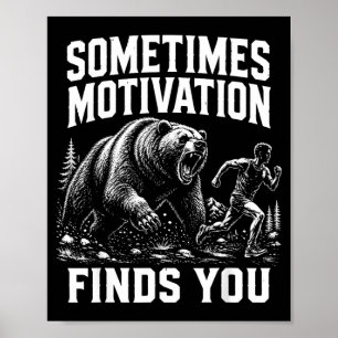 Motivation Finds You Funny Running Motivational Poster