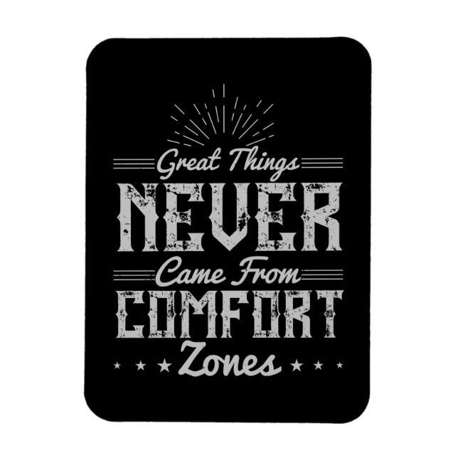Motivation Great Things in Comfort Zone Magnet (Vertical)