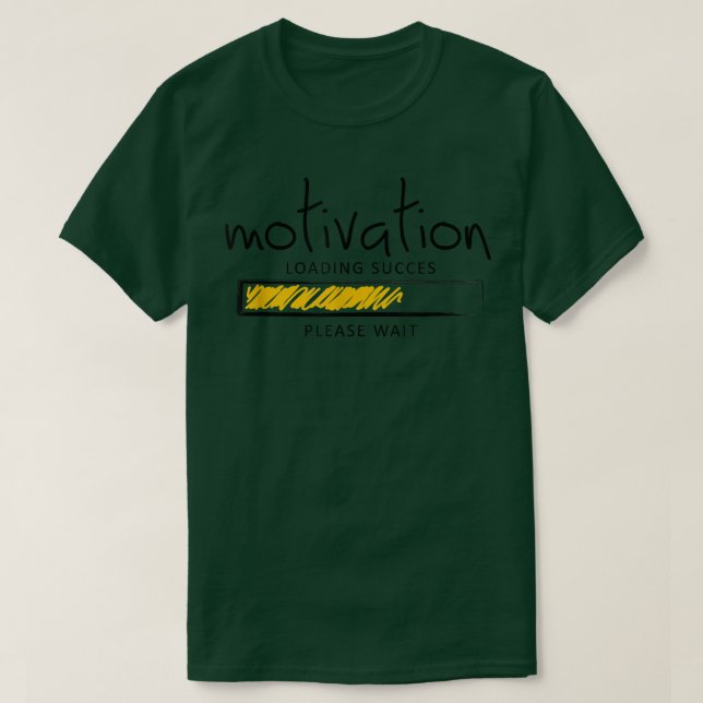 Motivation Loading Success Please Wait Graphic Coo T-Shirt (Design Front)