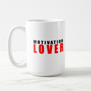 Motivation lover coffee mug