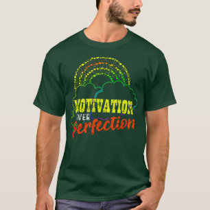 Motivation Over Perfection Rainbow Teacher Motivat T-Shirt