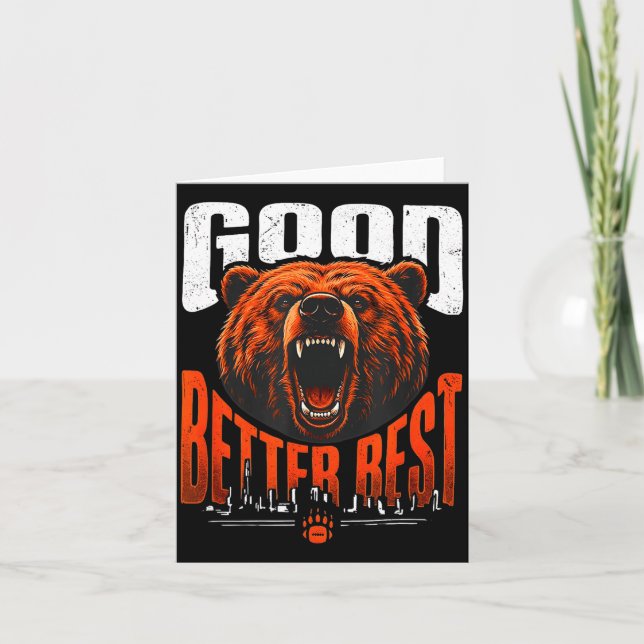 Motivation Saying Bears Good Better Never Let It R Card (Front)