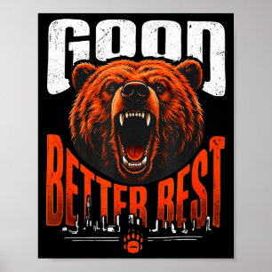 Motivation Saying Bears Good Better Never Let It R Poster