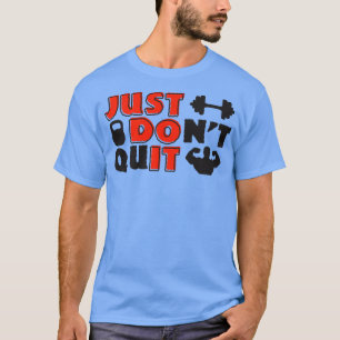 Motivation Statement Fitness Dumbbell Muscle Build T-Shirt