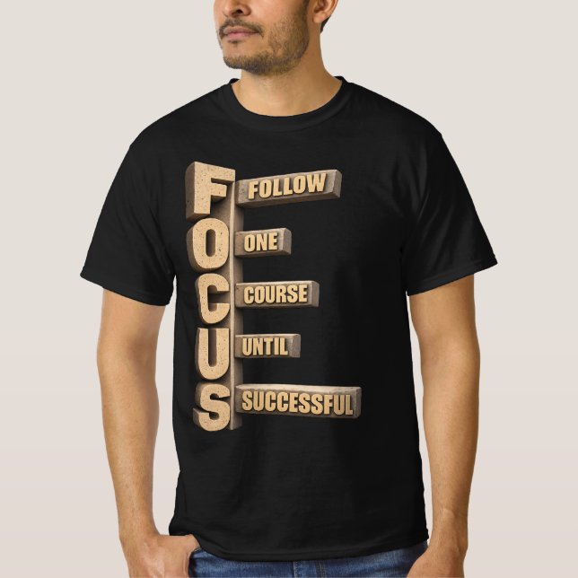 Motivation T-Shirt | Follow One Course Until Succe (Front)