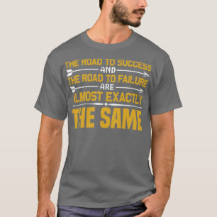 Motivation The Road To Success T-Shirt