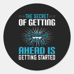 Motivation - The Secret Of Getting Ahead Classic Round Sticker