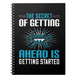Motivation - The Secret Of Getting Ahead Notebook