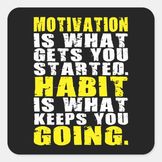 Motivation vs Habit - Motivational Words Square Sticker (Front)