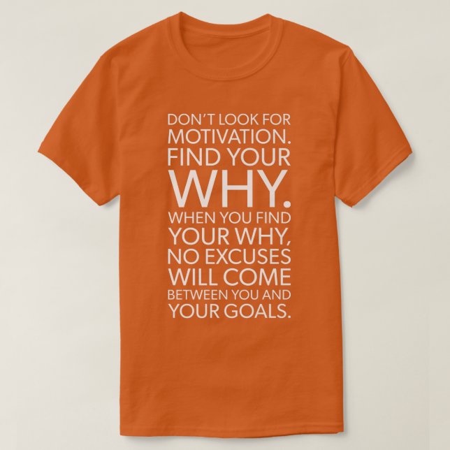 Motivation vs Your Why  Success, Hustle, Gym Motiv T-Shirt (Design Front)