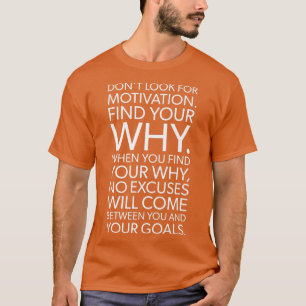 Motivation vs Your Why  Success, Hustle, Gym Motiv T-Shirt