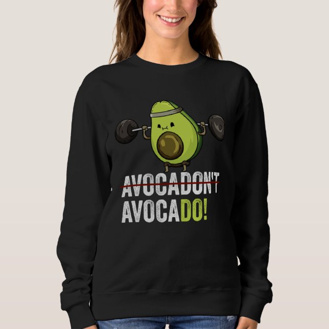 Motivation Weightlifting Gym Vegan Avocado Sweatshirt (Front)