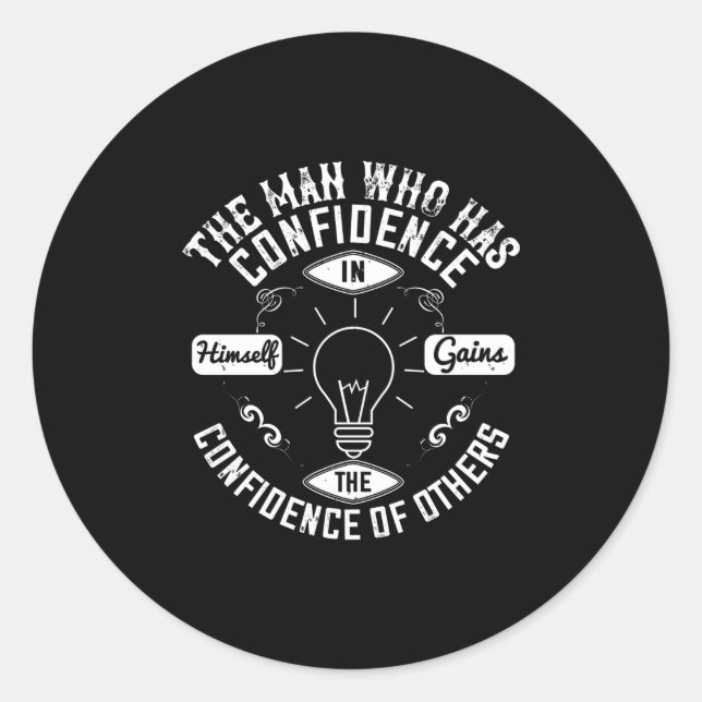 Motivation Who Has Confidence In Himself Classic Round Sticker (Front)