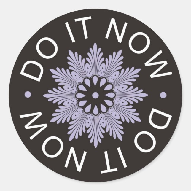 Motivational 3 Word Quotes ~Do It Now~ Classic Round Sticker (Front)
