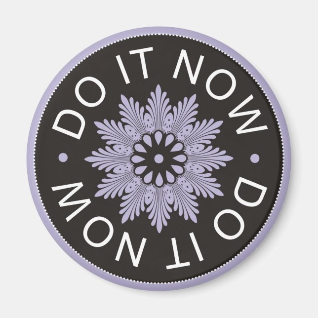 Motivational 3 Word Quotes ~Do It Now~ Magnet (Front)