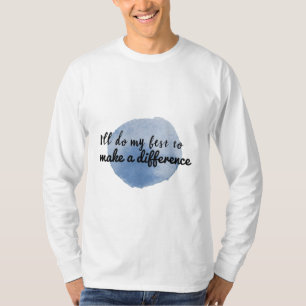 motivational affirmations for self appreciations T-Shirt