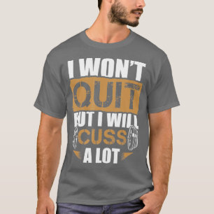 Motivational Barbell Workout Gym Sayings  T-Shirt