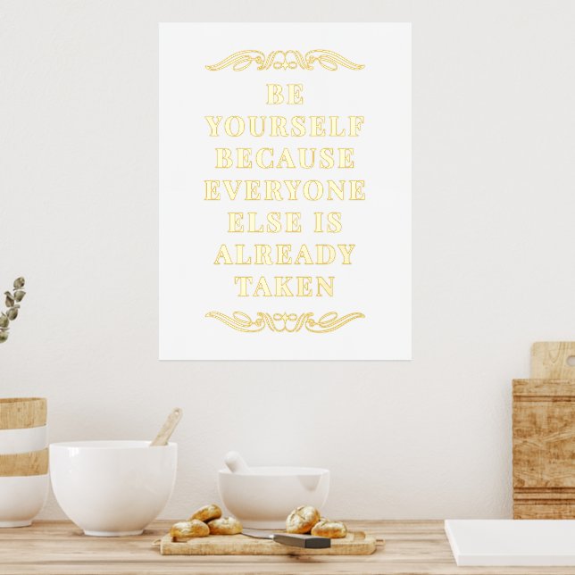 Motivational Be Yourself Quote Gold Foil Prints (In Situ (Kitchen))