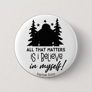 Motivational Big Foot Believe in Self 6 Cm Round Badge