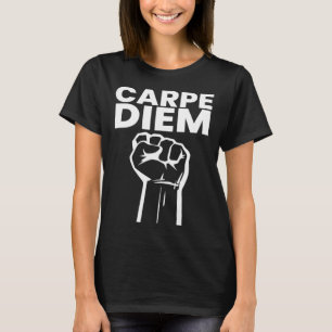 Motivational Carpe Diem Seize the Day Positivity T-Shirt