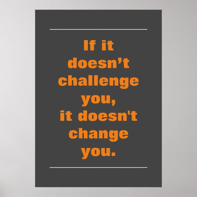 Motivational Challenge Quote Orange Grey Poster (Front)