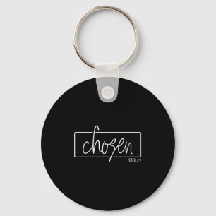 Motivational Chosen 1 Peter 2_9 Christian Key Ring