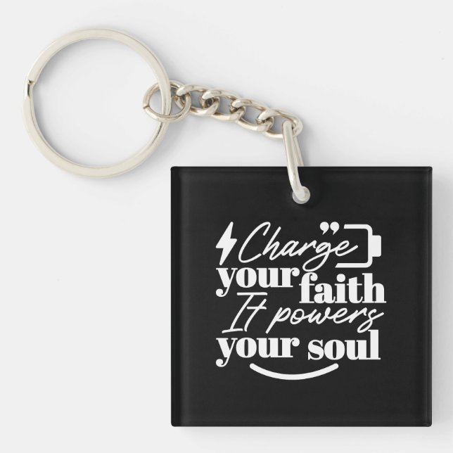 Motivational Christian Quote – Charge Your Faith Key Ring (Front)
