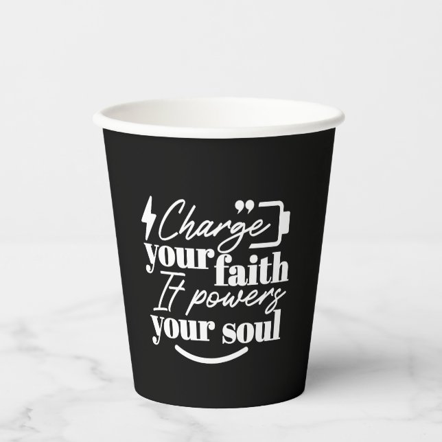 Motivational Christian Quote – Charge Your Faith Paper Cups (Front)