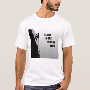 Motivational climbing rockclimbing T-Shirt