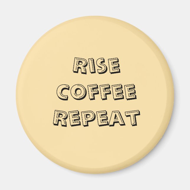 Motivational Coffee Quote Magnet (Front)