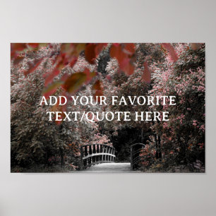 Motivational Custom Text Poster Trees & Bridge