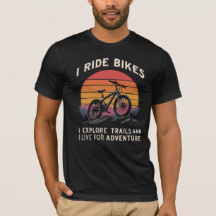 Motivational Cycling Quote for Adventure Lovers T-Shirt