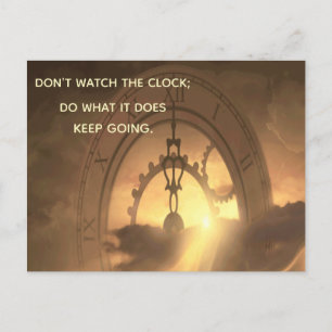 Motivational DON'T WATCH THE CLOCK DO WHAT IT DOES Postcard