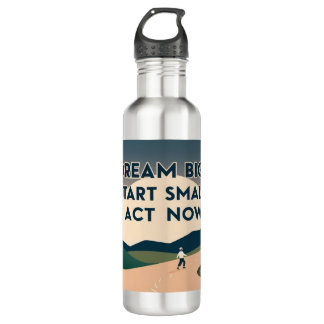 Motivational  – Dream Big. Start Small. Act Now 710 Ml Water Bottle